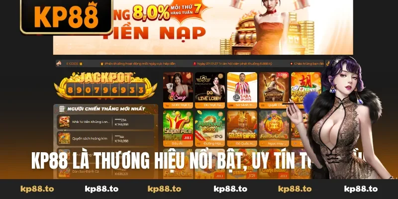 KP88 là thương hiệu nổi bật, uy tín toàn cầu